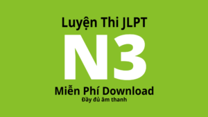 Luyện Thi JLPT N3 Miễn Phí Download 日本語能力試験