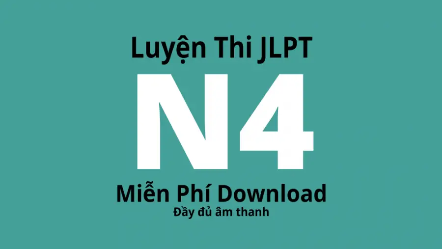 Luyện Thi JLPT N4 Miễn Phí Download