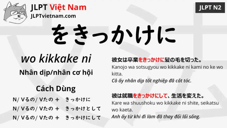 Học Ngữ Phap Jlpt N2 をきっかけに Wo Kikkake Ni Jlpt Sensei Việt Nam