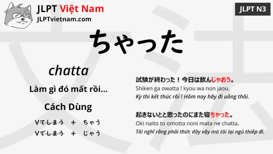 jlpt-N3-ngữ-pháp-ちゃった-chatta-ý-nghĩa-ví-dụ
