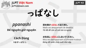 jlpt-N3-ngữ-pháp-っぱなし-ppanashi-ý-nghĩa-ví-dụ