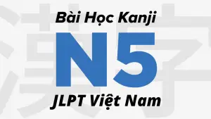 Bài-Học-Kanji-N5-JLPT-Việt-Nam
